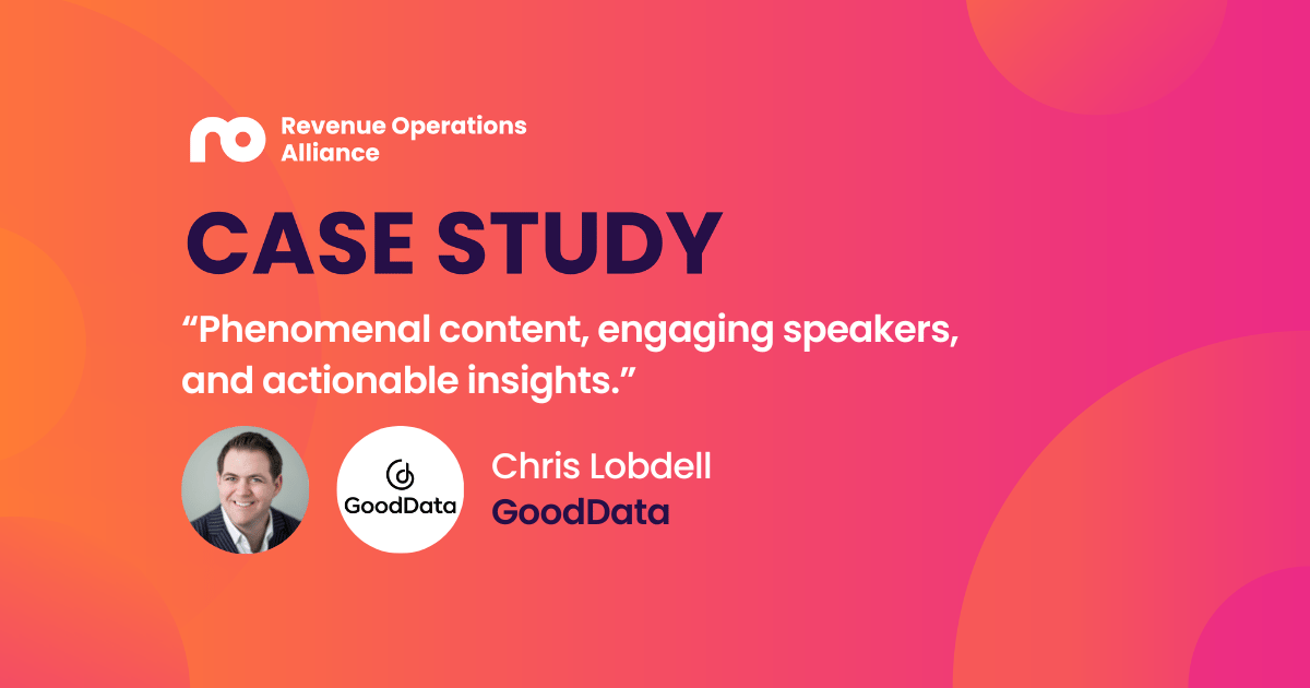 “Phenomenal content, engaging speakers, and actionable insights.” - Chris Lobdell, GoodData