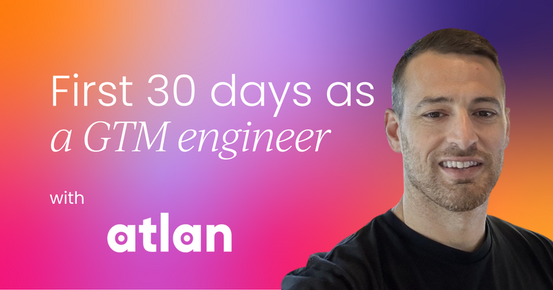 Phase 1: How GTM engineers can build  credibility and momentum in their first 30 days