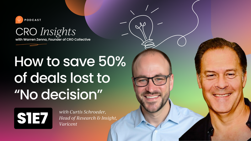 The data-backed tactic for saving the 50% of deals lost to “No Decision”, with Curtis Schroeder [Video]